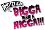 Bigga Than A Nigga