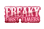 Freaky First Timers