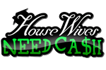 House Wives Need Cash