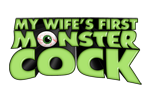 My Wifes First Monster Cock